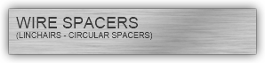 WIRE SPACERS (LINCHAIRS - CIRCULAR SPACERS)